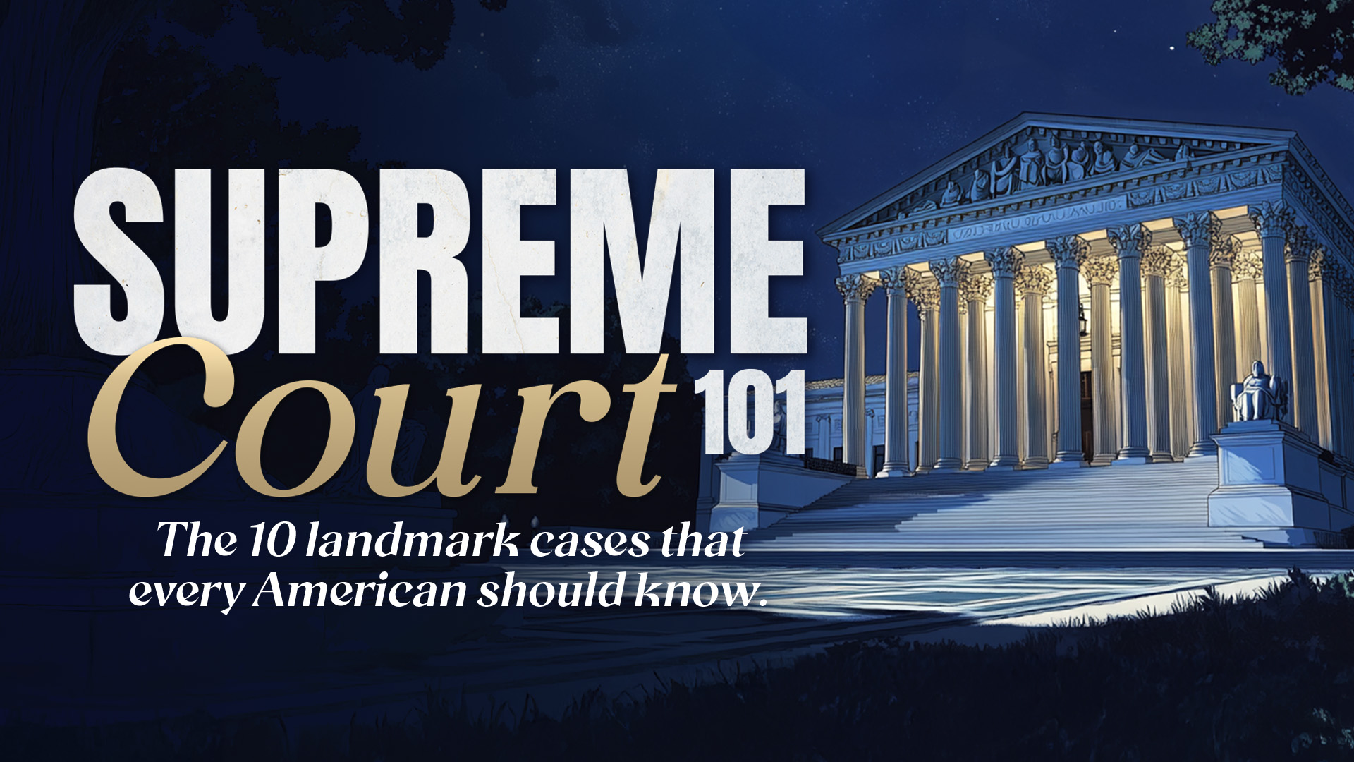 Supreme Court 101 Hero
